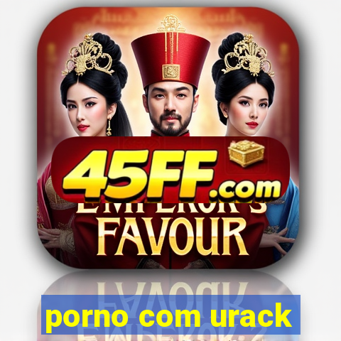 porno com urack